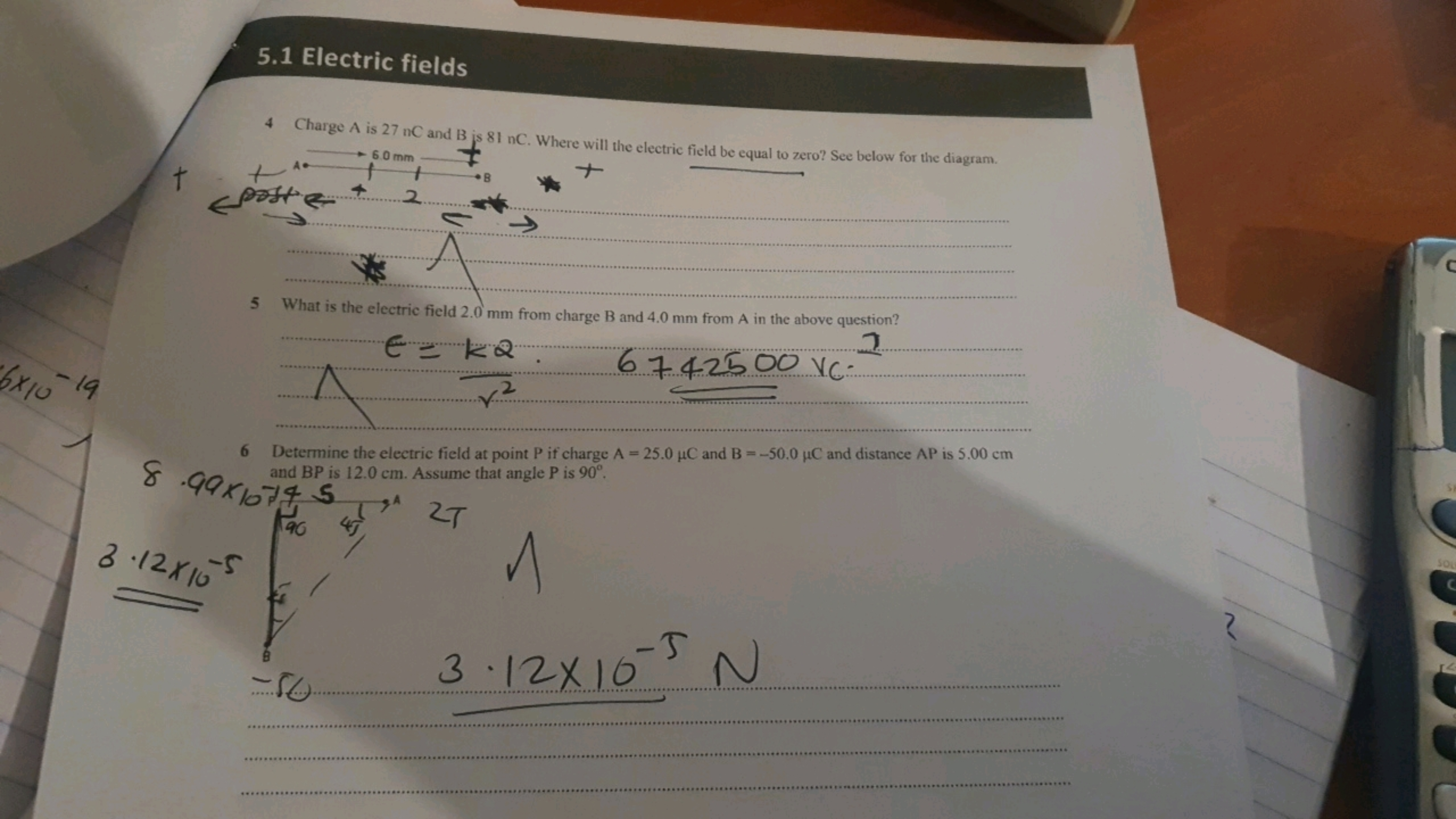 5.1 Electric fields
4 Charge A is 27 nC and B is 81 nC . Where will th