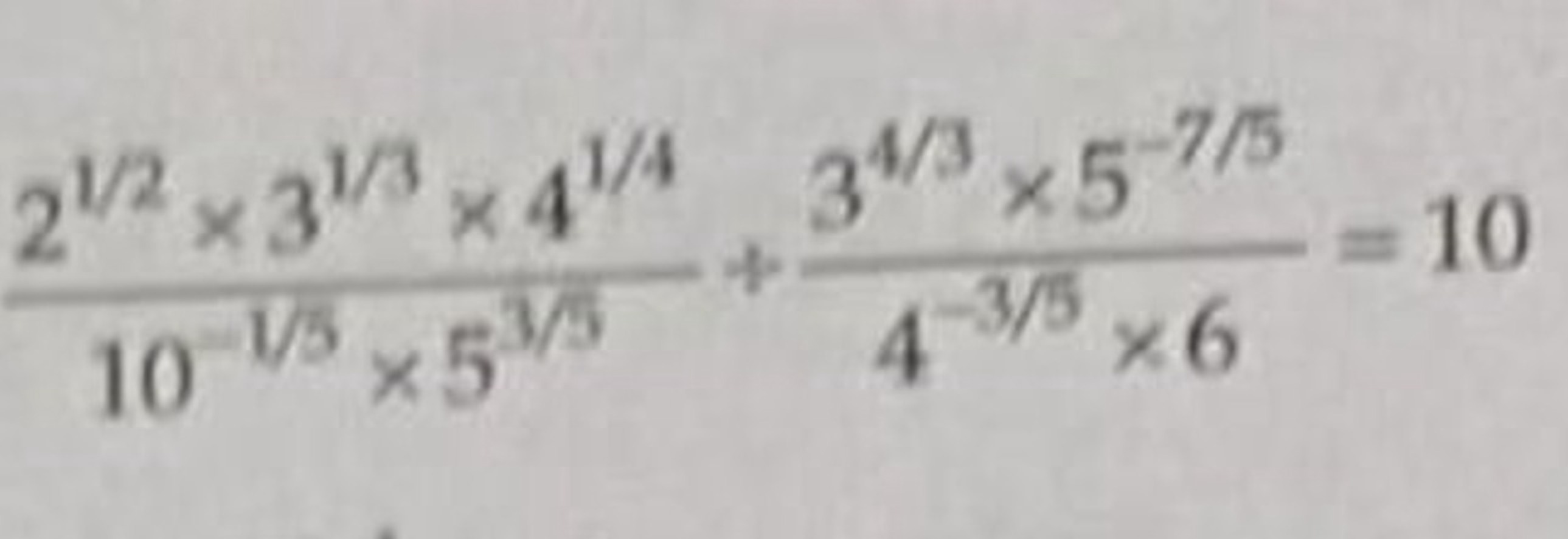 10−1/5×53/521/2×31/3×41/4​+4−3/5×634/3×5−7/5​=10