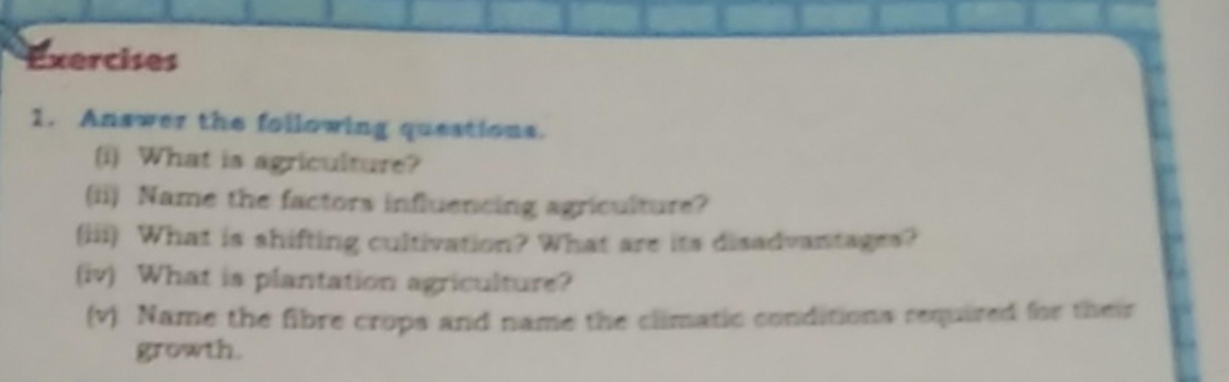 2. Answer the following questions.
(i) What is agriculture?
(ii) Name 