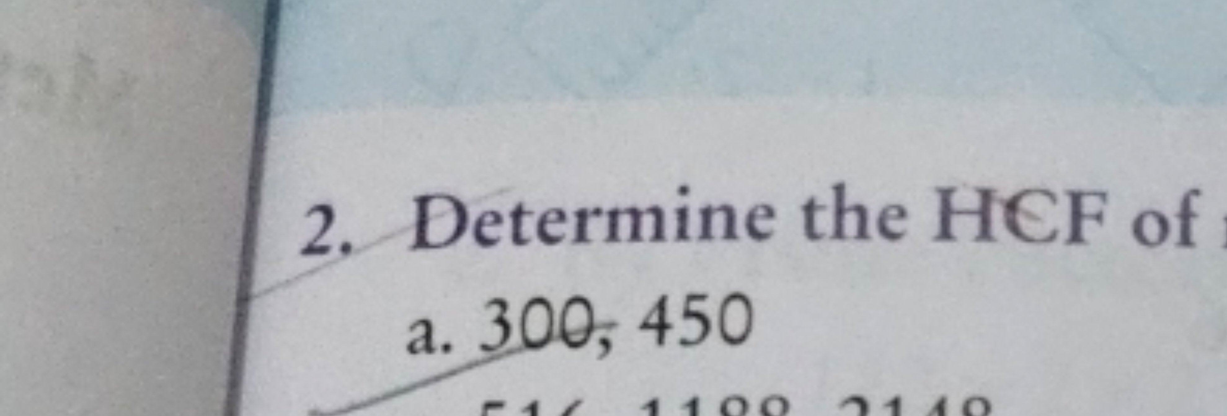 2. Determine the HCF of
a. 300,450