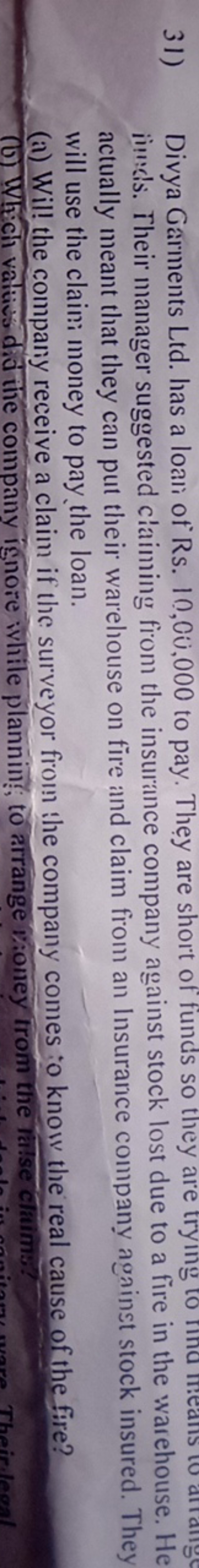 31)

Divya Garments Ltd. has a loali of Rs. 10,000,000 to pay. They ar