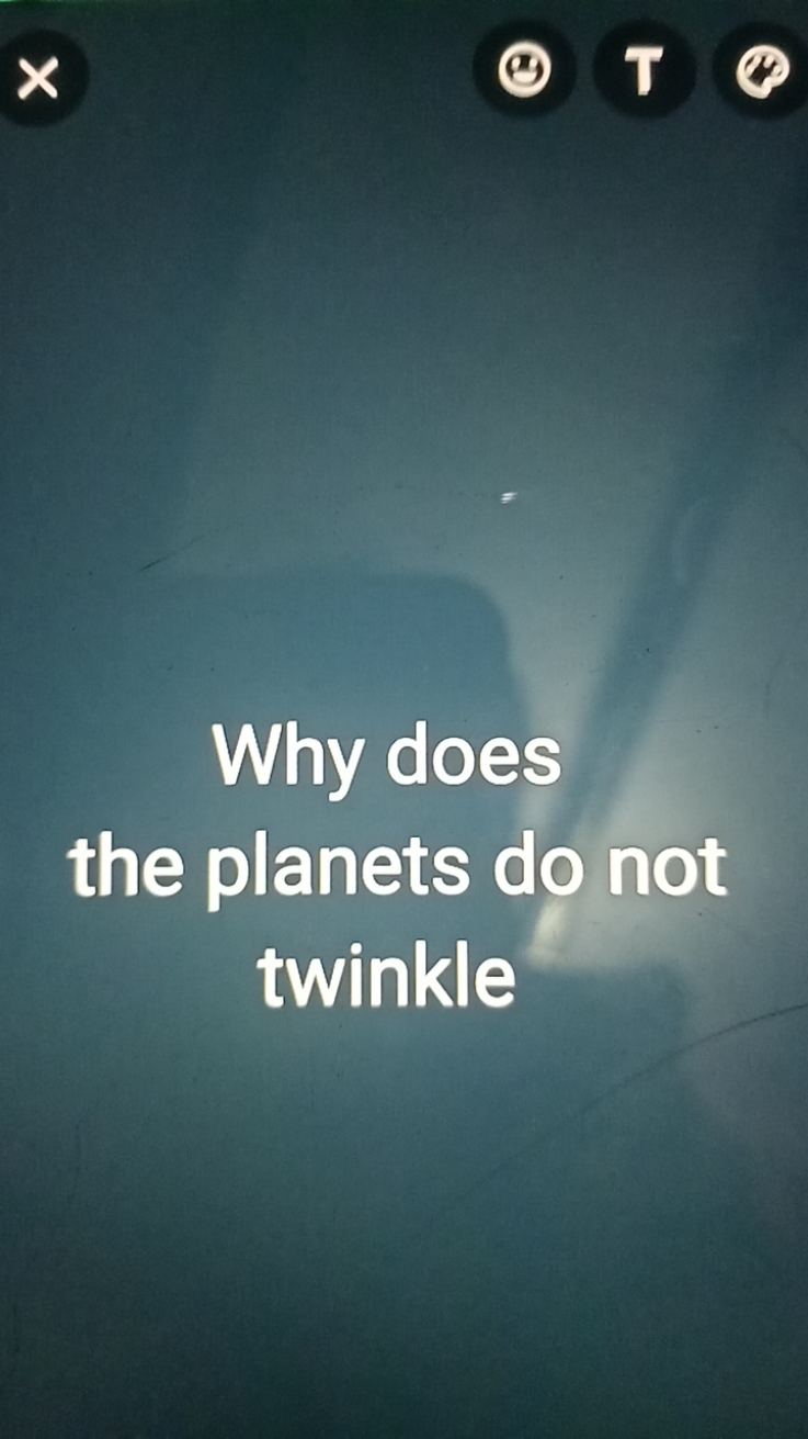 Why does the planets do not twinkle