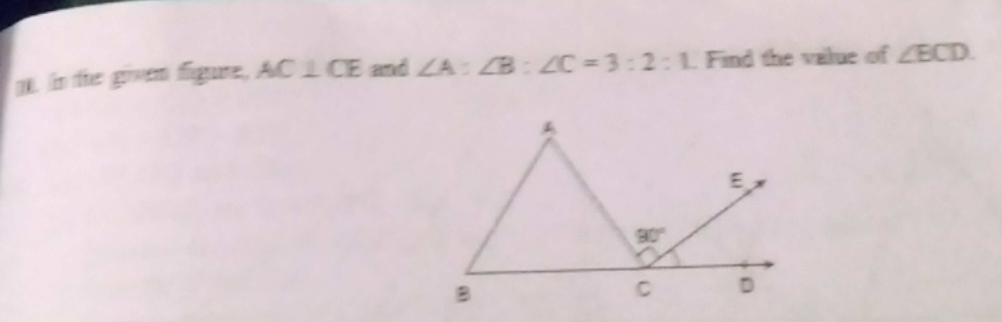 III In the given figure, AC⊥CE and ∠A:∠B:∠C=3:2:1. Find the value of ∠