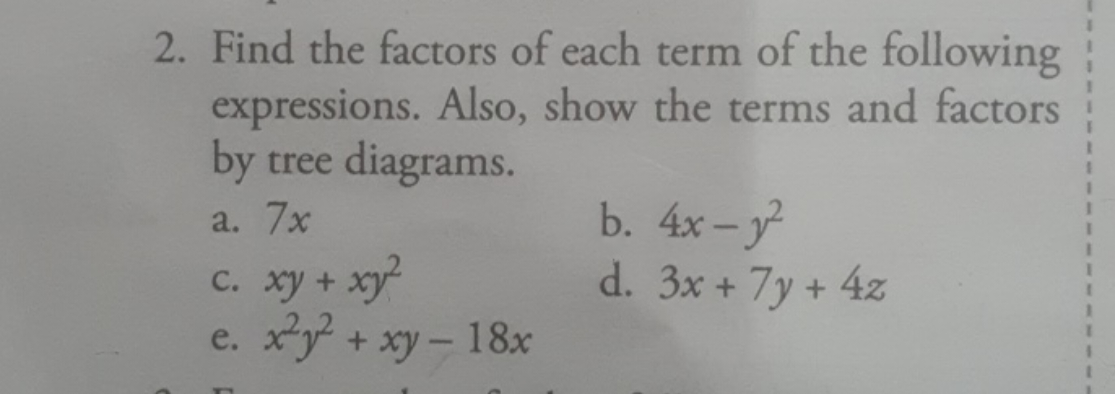 2. Find the factors of each term of the following expressions. Also, s