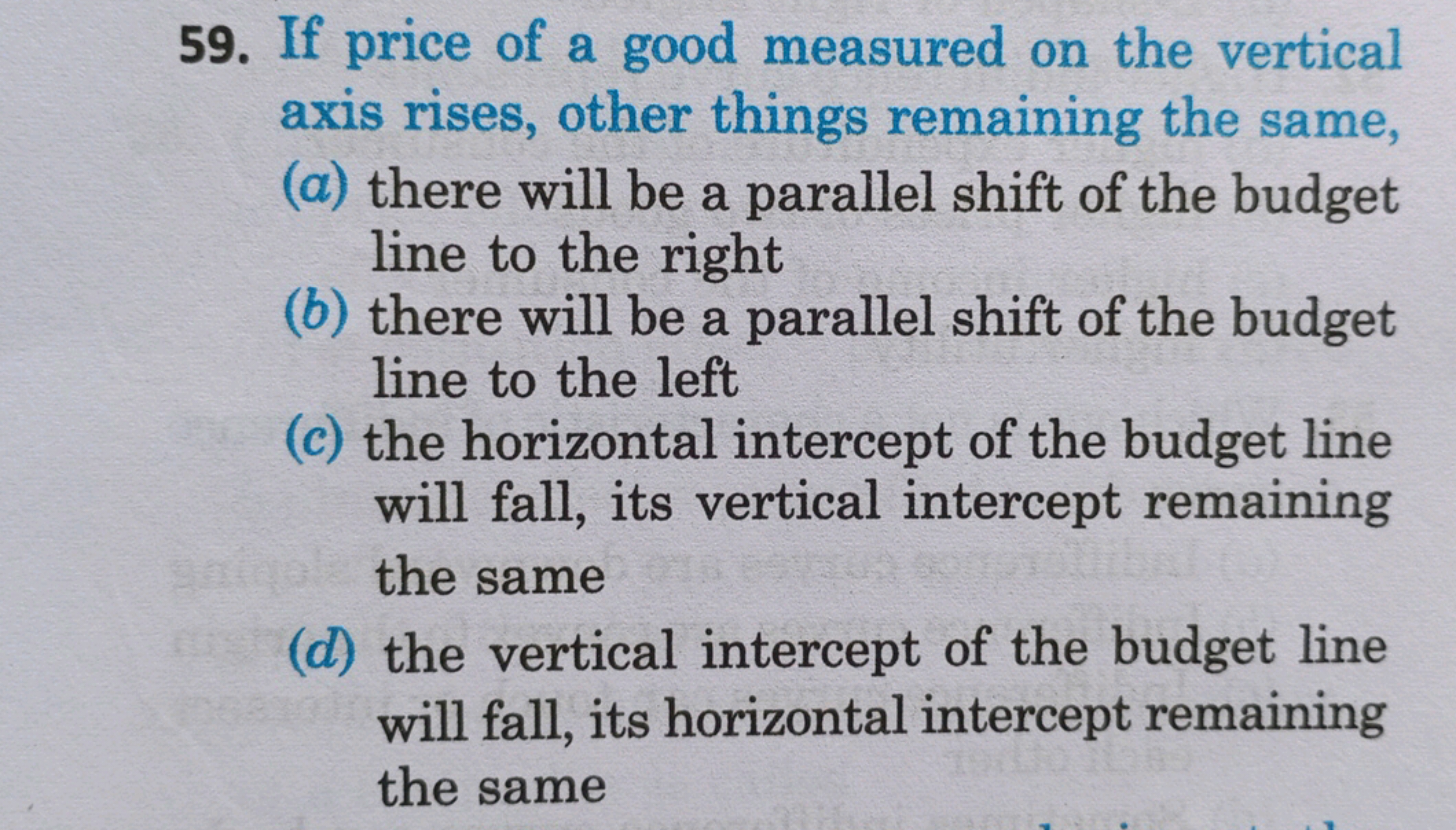 59. If price of a good measured on the vertical axis rises, other thin