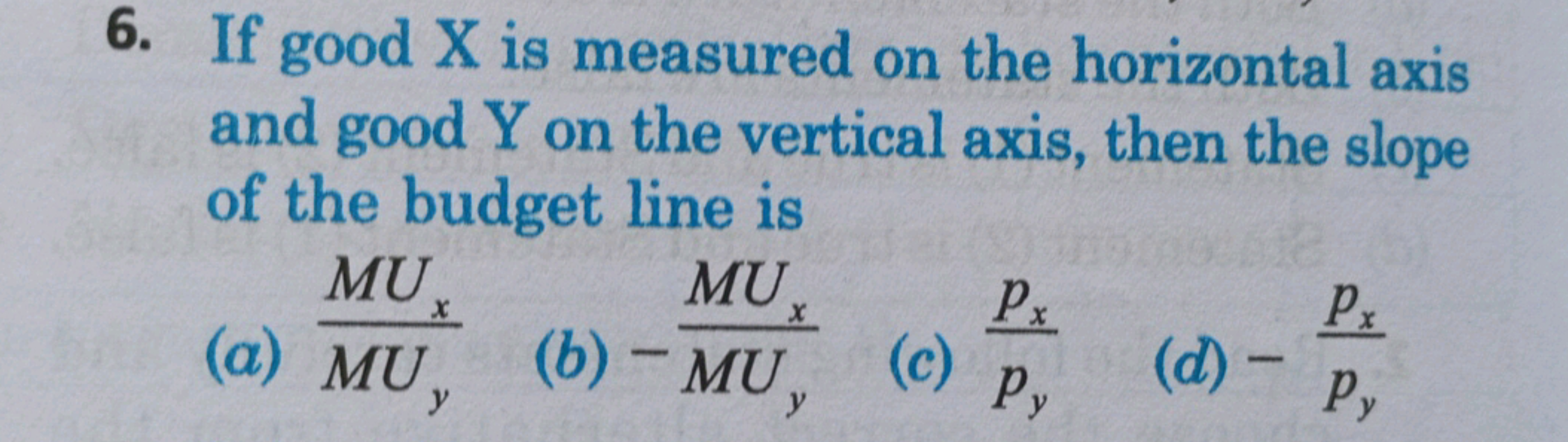 6. If good X is measured on the horizontal axis and good Y on the vert