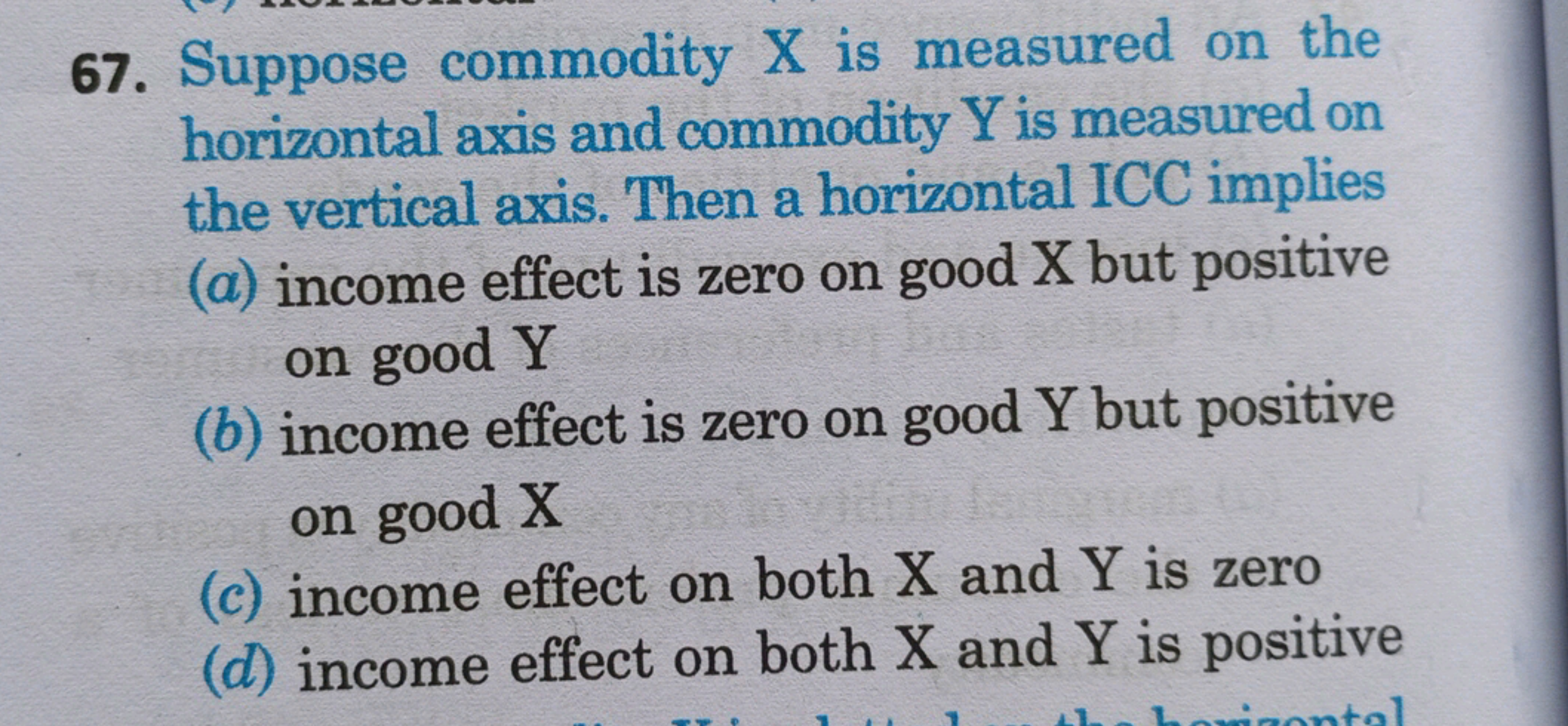 67. Suppose commodity X is measured on the horizontal axis and commodi