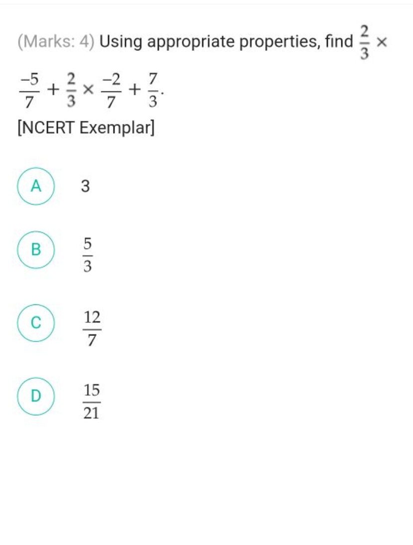 (Marks: 4) Using appropriate properties, find 32​× 7−5​+32​×7−2​+37​
[