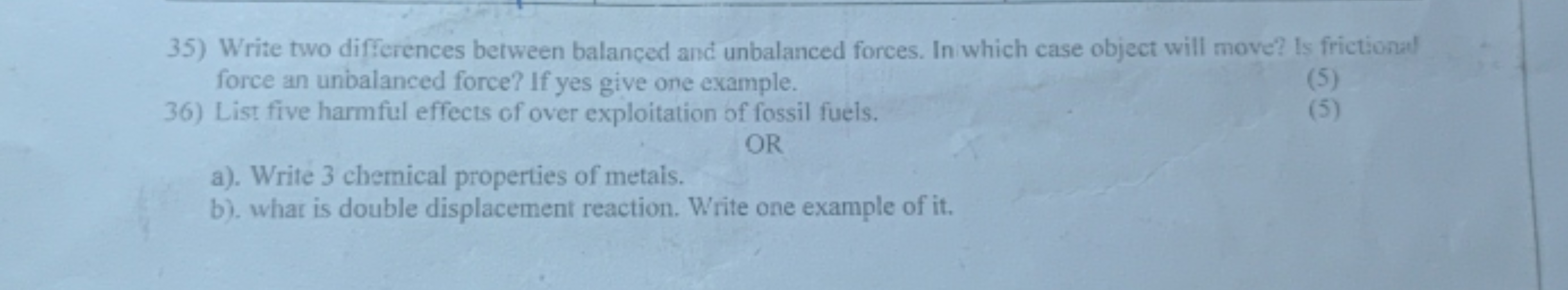 35) Write two differences between balanced and unbalanced forces. In w