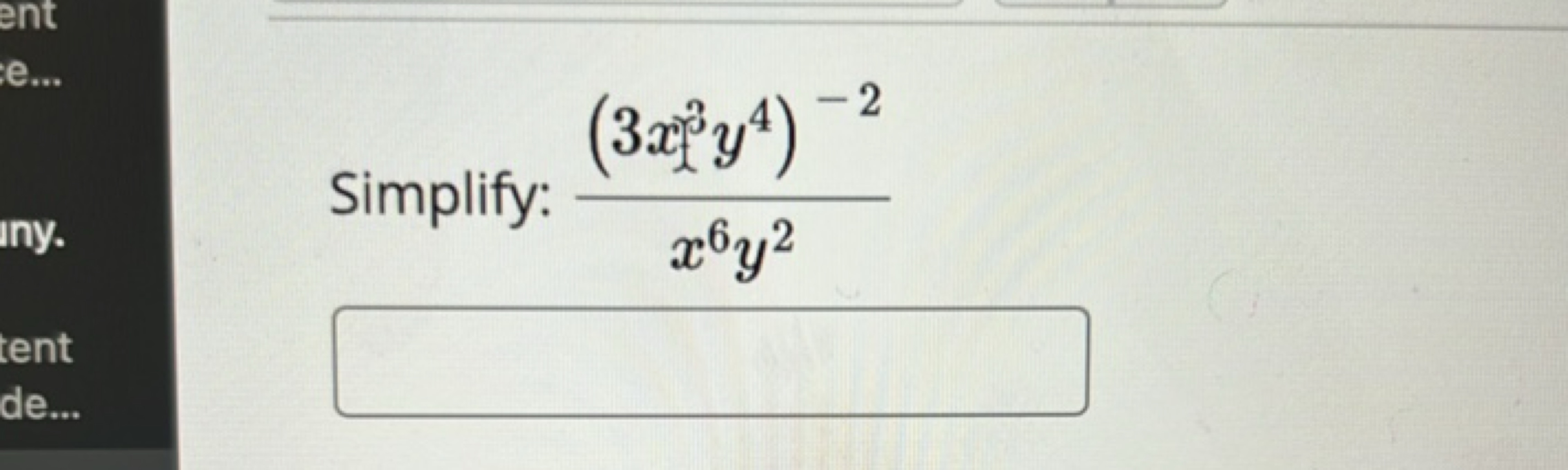 Simplify: x6y2(3x⋏3​y4)−2​