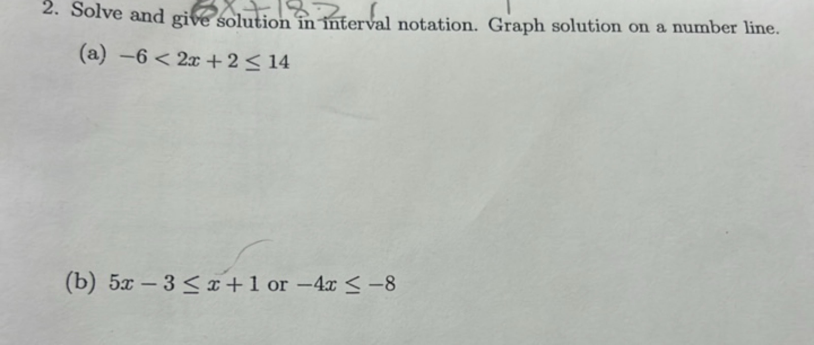 2. Solve and give solution in interval notation. Graph solution on a n