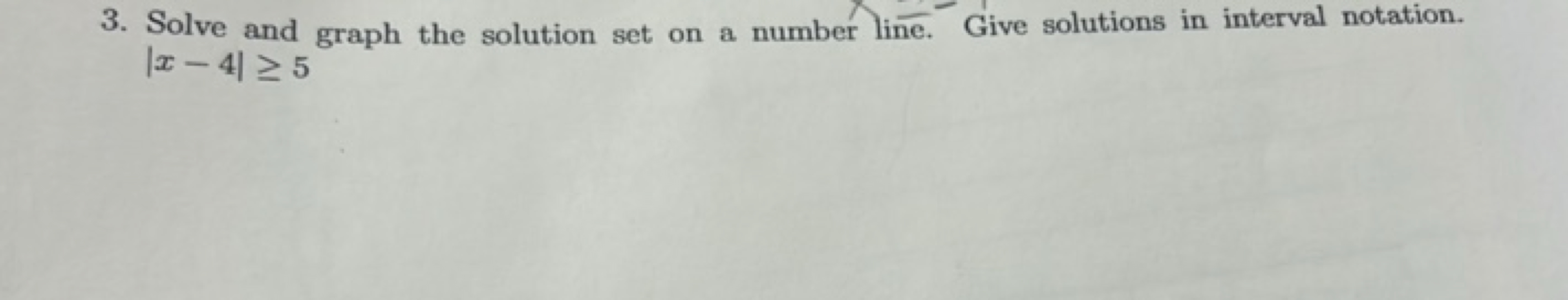 3. Solve and graph the solution set on a number line. Give solutions i