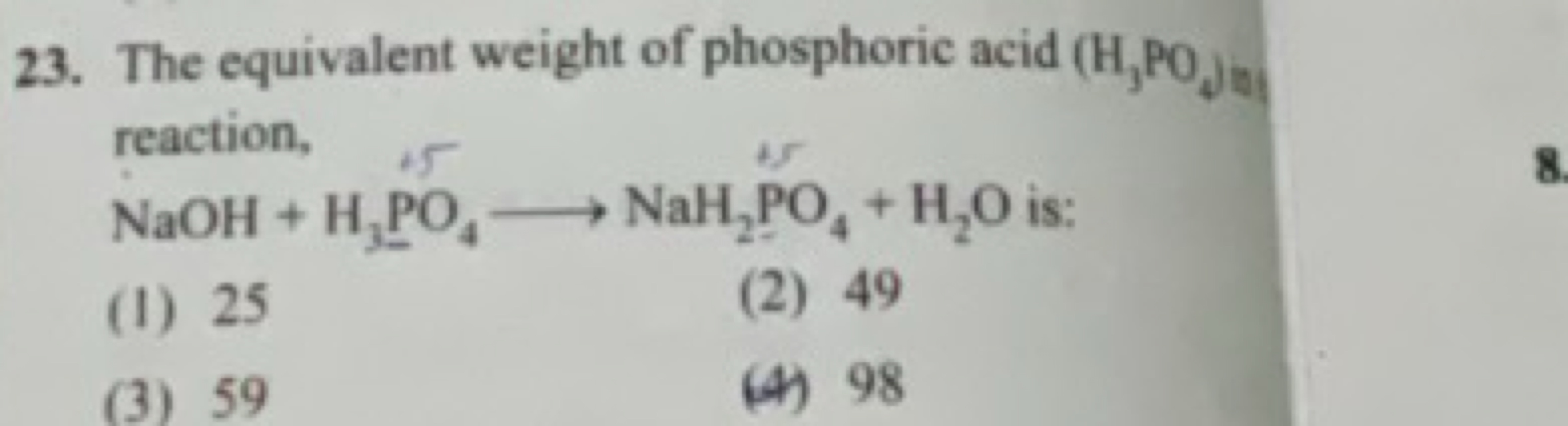 23. The equivalent weight of phosphoric acid (H3​PO4​)0​ reaction,
NaO