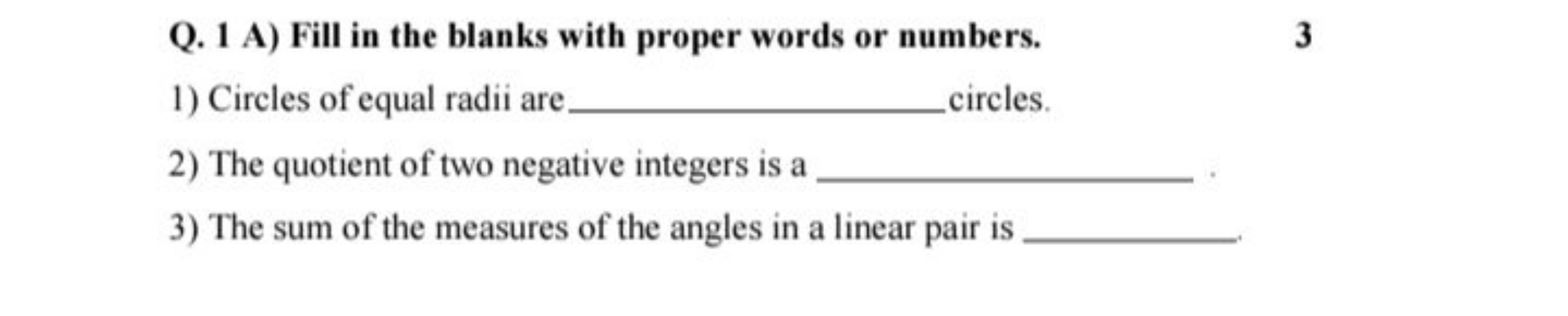 Q. 1 A) Fill in the blanks with proper words or numbers.
3
1) Circles 