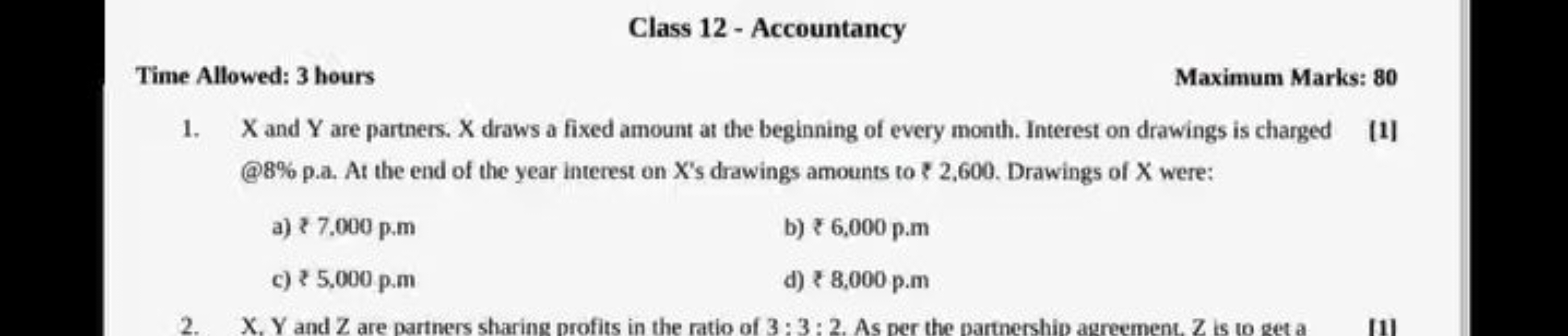 Class 12 - Accountancy
Time Allowed: 3 hours
Maximum Marks: 80
1. X an