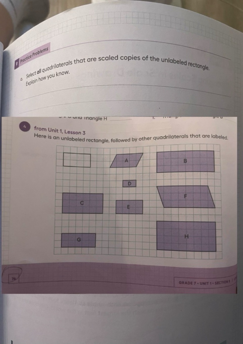 76
Practice Problems
Explain how you know.
a Select all quadrilaterals