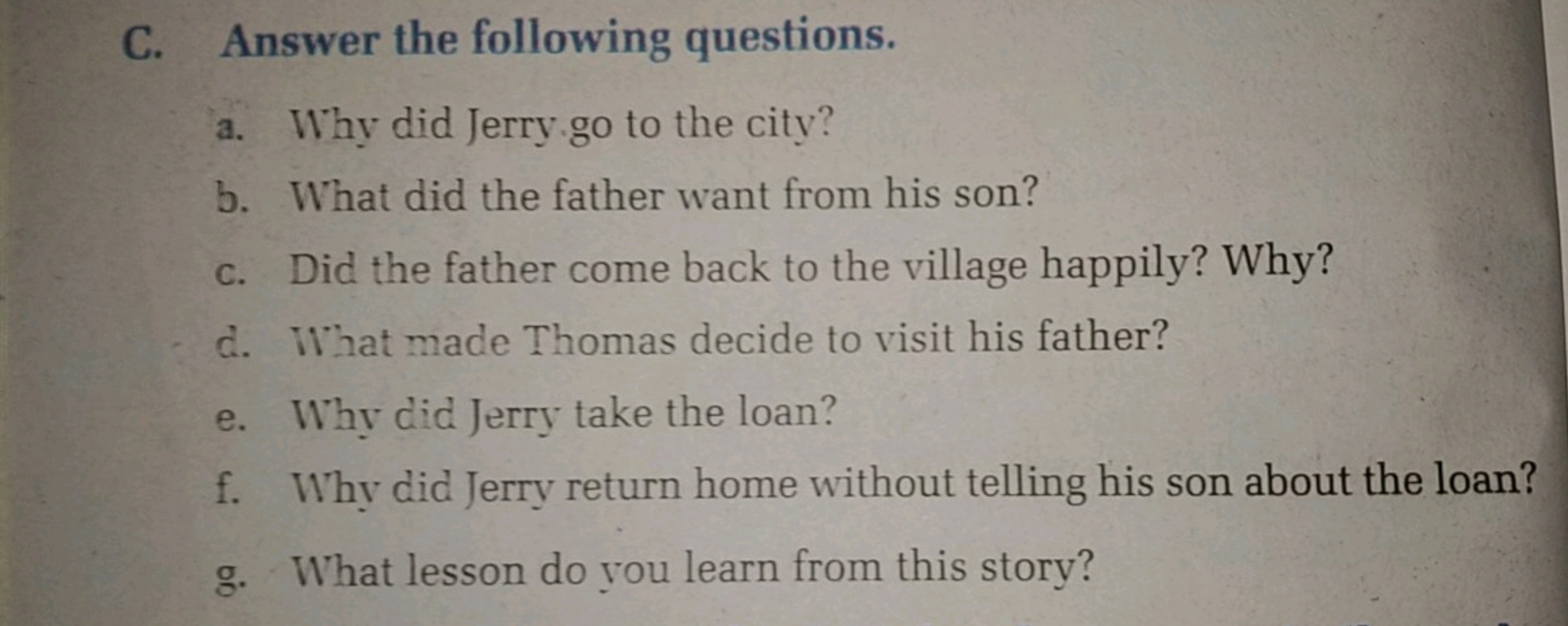 C. Answer the following questions.
a. Why did Jerry go to the city?
b.