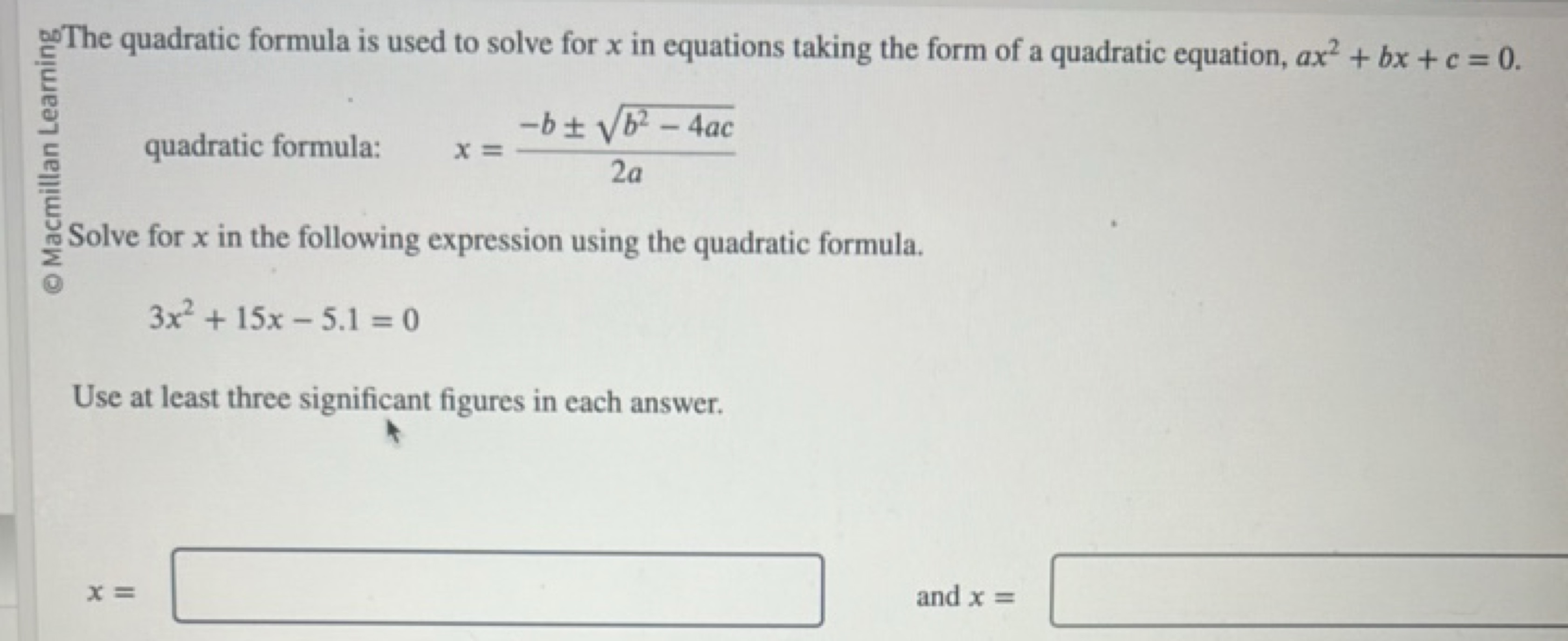 Do quadratic formula is used to solve for x in equations taking the fo