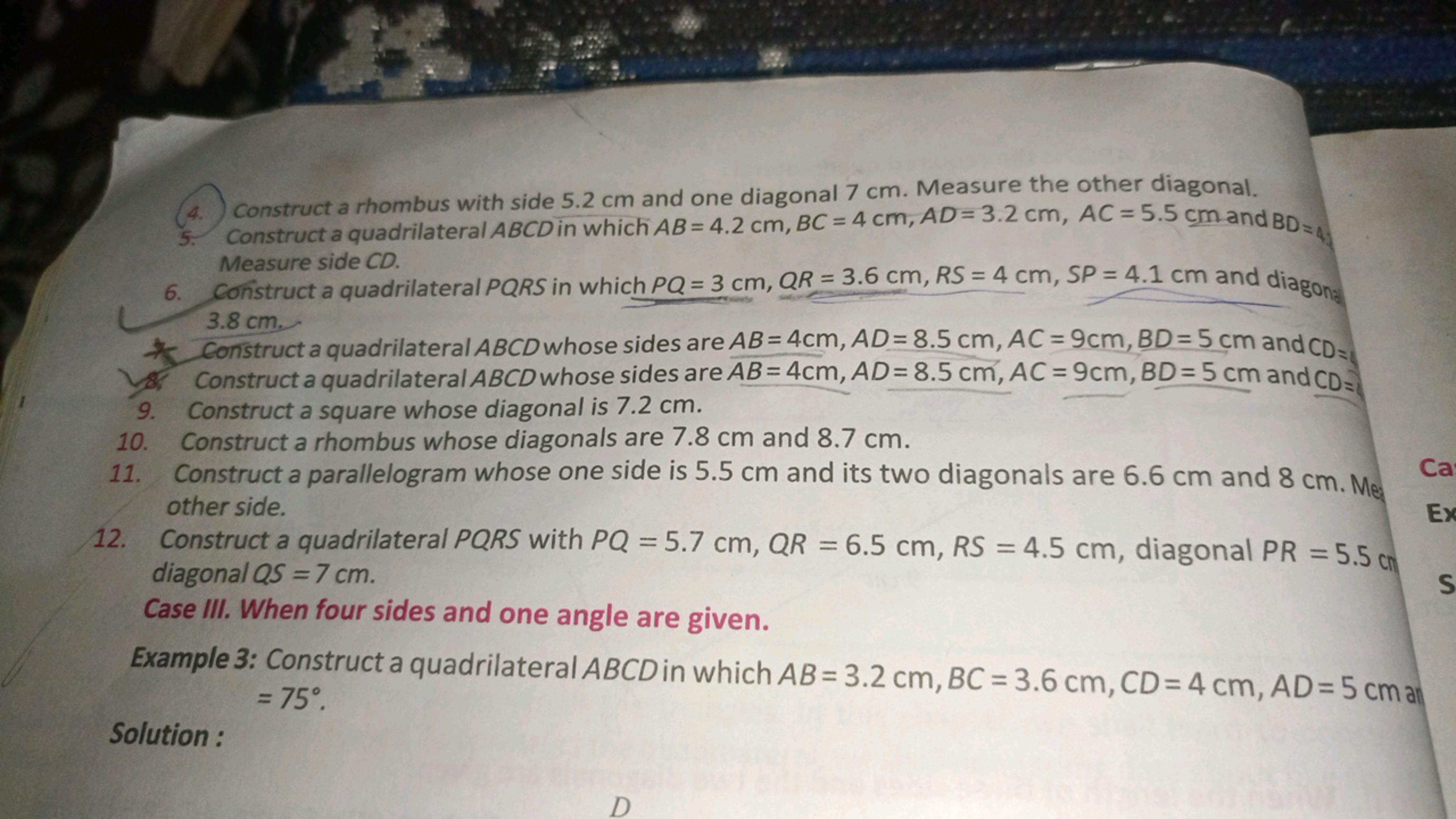 4. Construct a rhombus with side 5.2 cm and one diagonal 7 cm . Measur