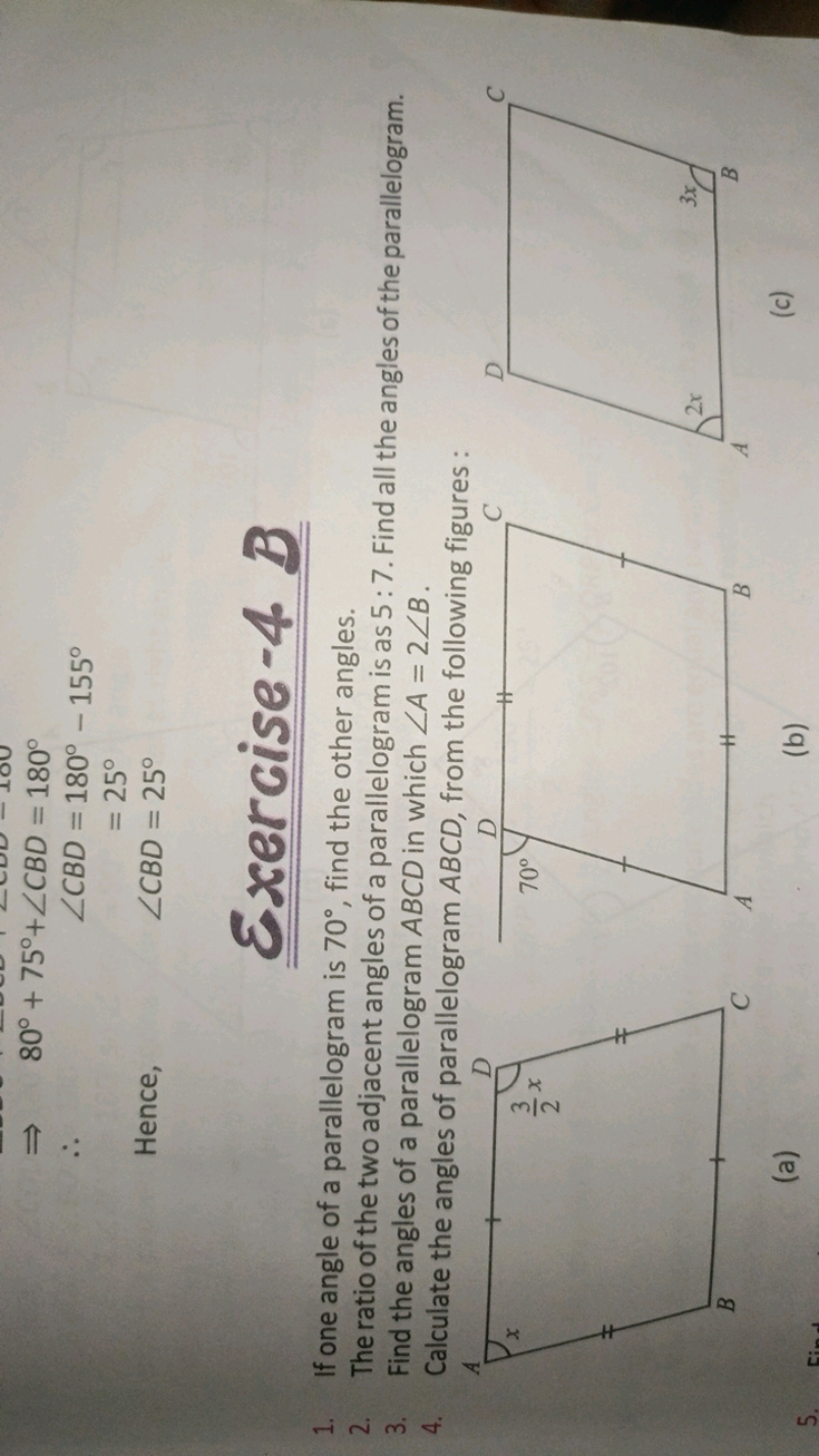 ⇒80∘+75∘+∠CBD∴∠CBD Hence, ∠CBD​=180∘=180∘−155∘=25∘=25∘​

Exercise-4 B
