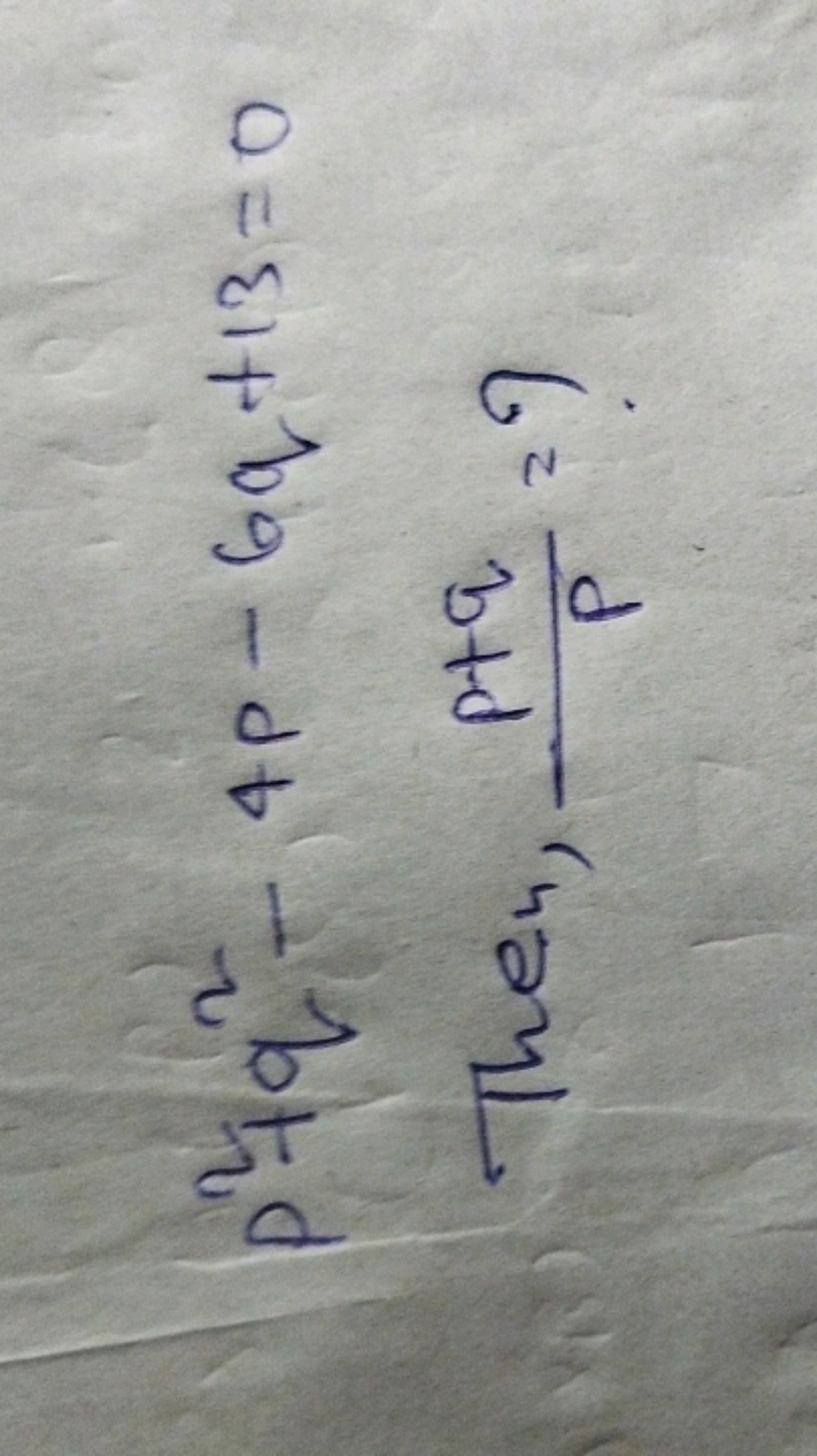 p2+q2−4p−6q+13=0

Then, pp+q​= ?