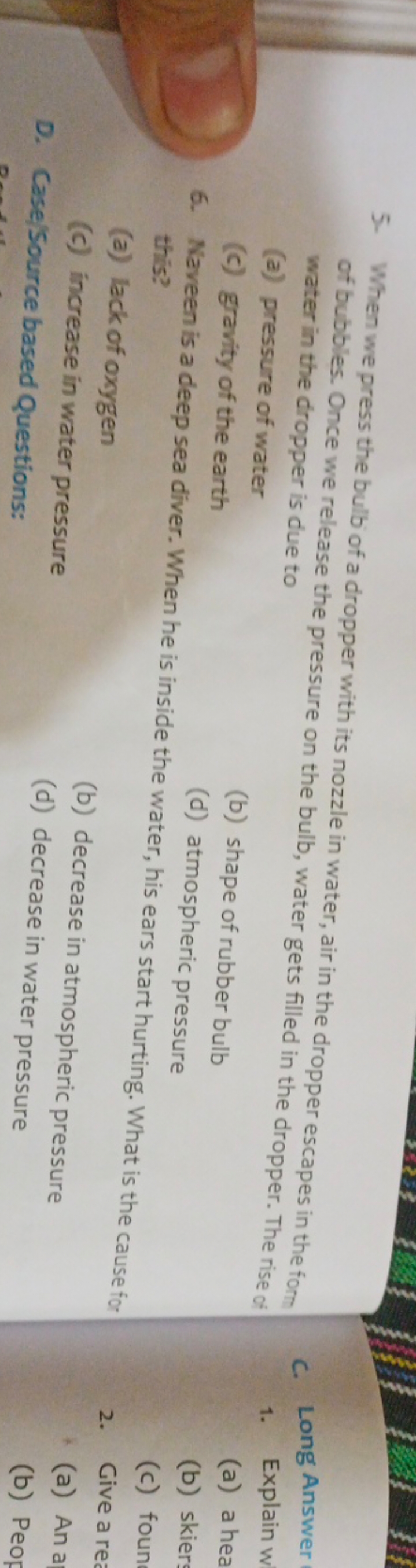 5. When we press the bulb of a dropper with its nozzle in water, air i