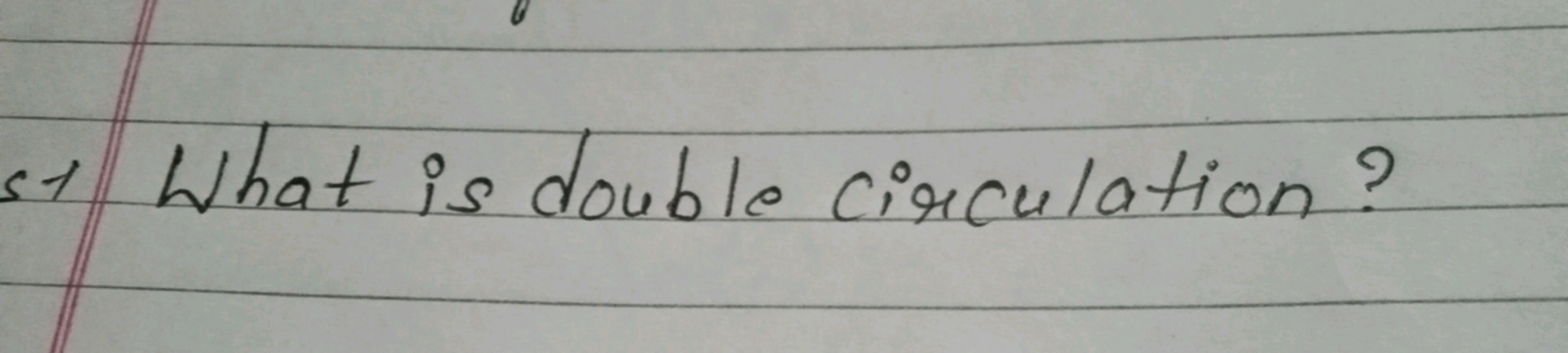 S1 What is double circulation?