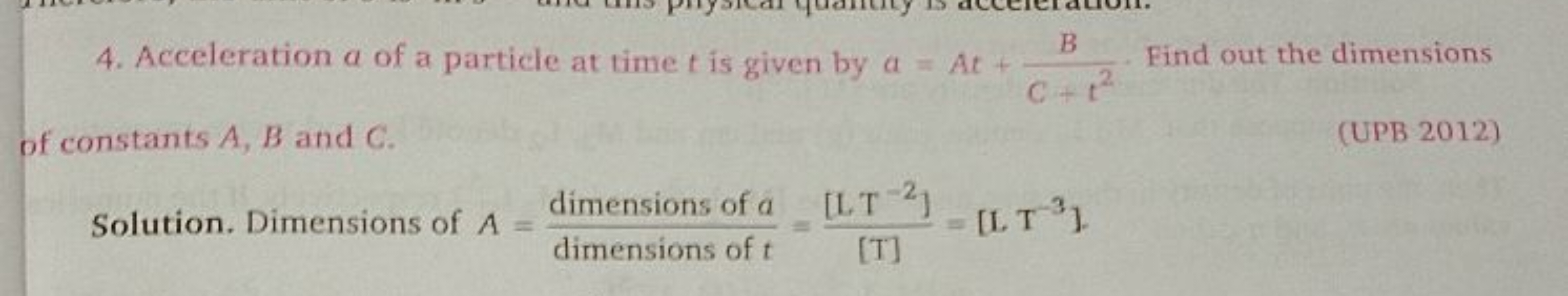 4. Acceleration a of a particle at time t is given by a=At+C+t2B​. Fin