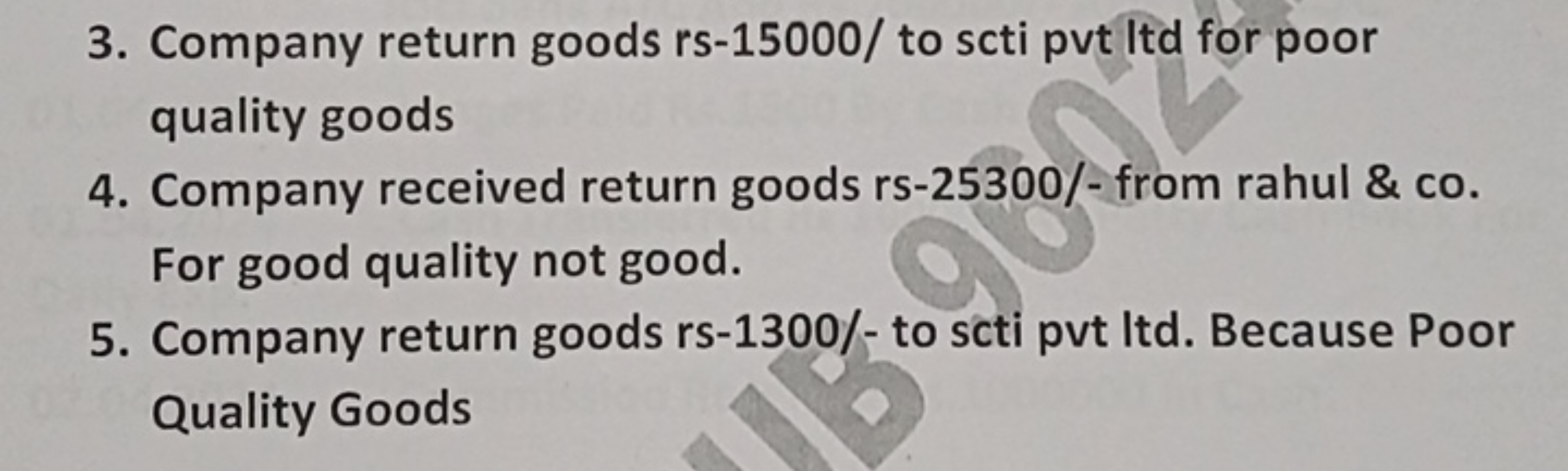 3. Company return goods rs-15000/ to scti pvt Itd for poor quality goo