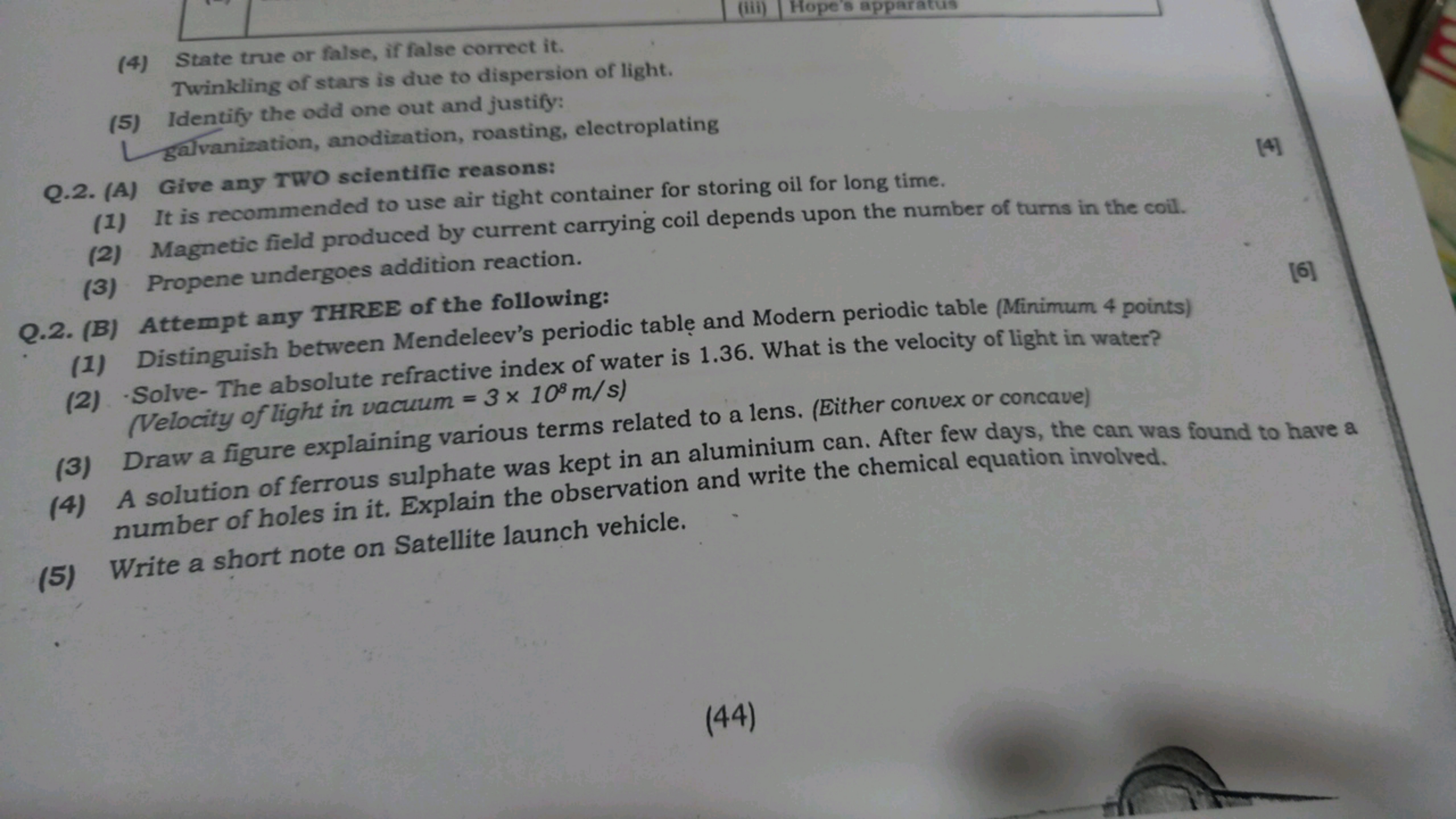 (iii) Hope's apparatus
(4) State true or false, if false correct it.
T