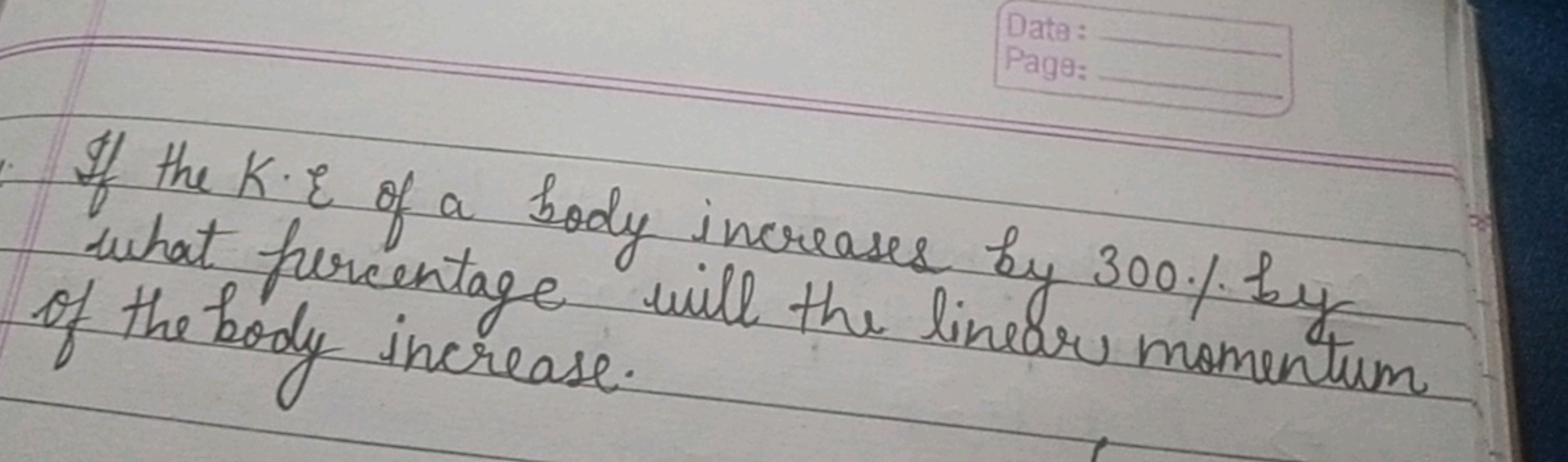 If the K. I of a body increases by 300% by what percentage will the li