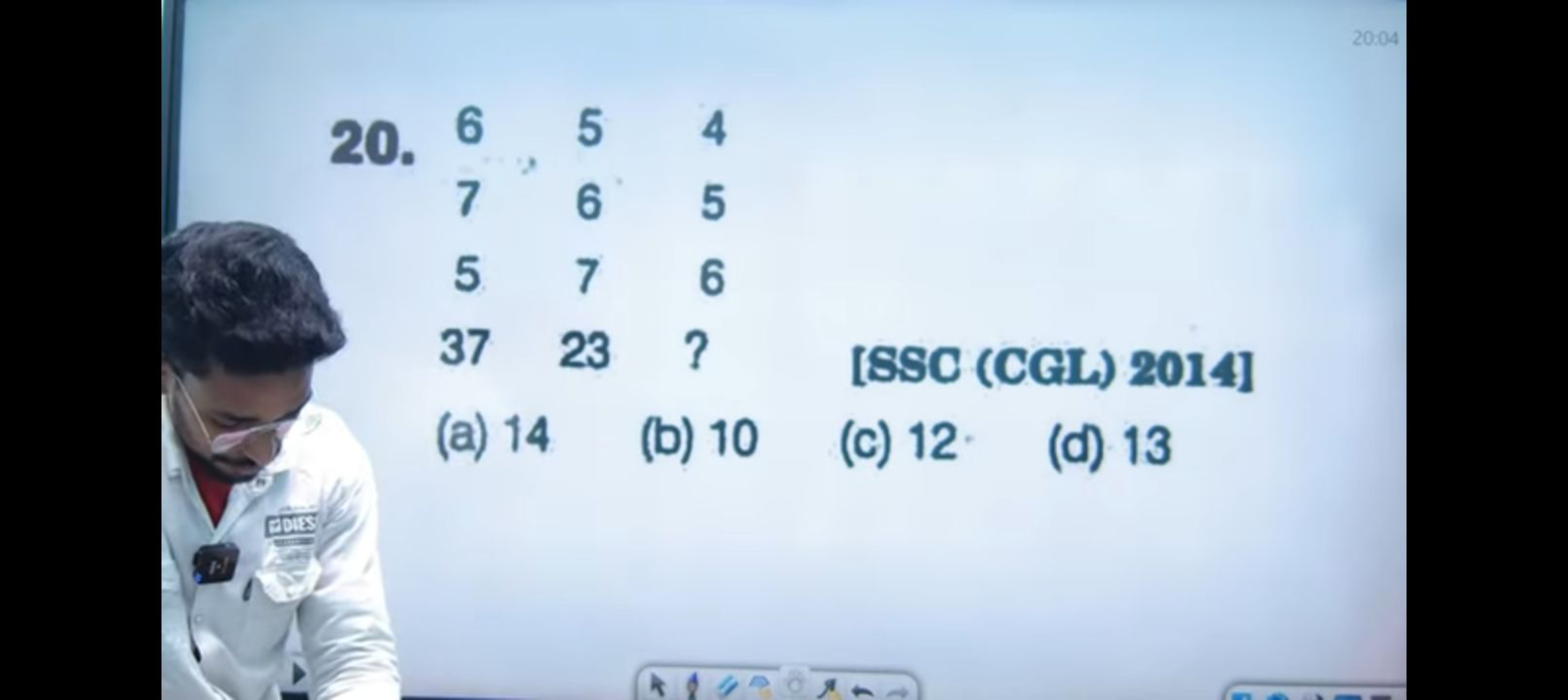 20.
67537​56723​456?​
[SSC (CGL) 2014]
(a) 14
(b) 10
(c) 12
(d) 13