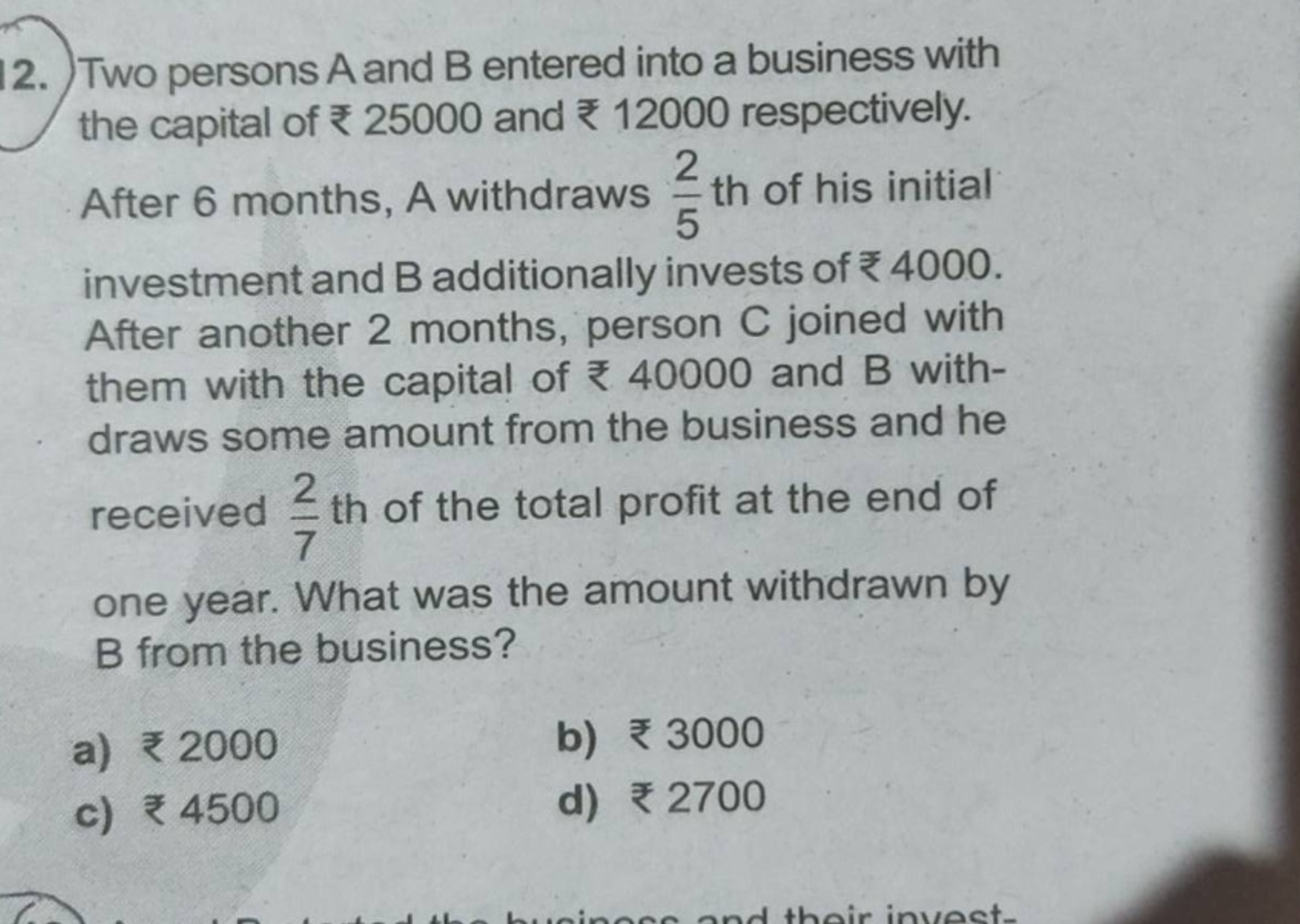 2. Two persons A and B entered into a business with the capital of ₹25