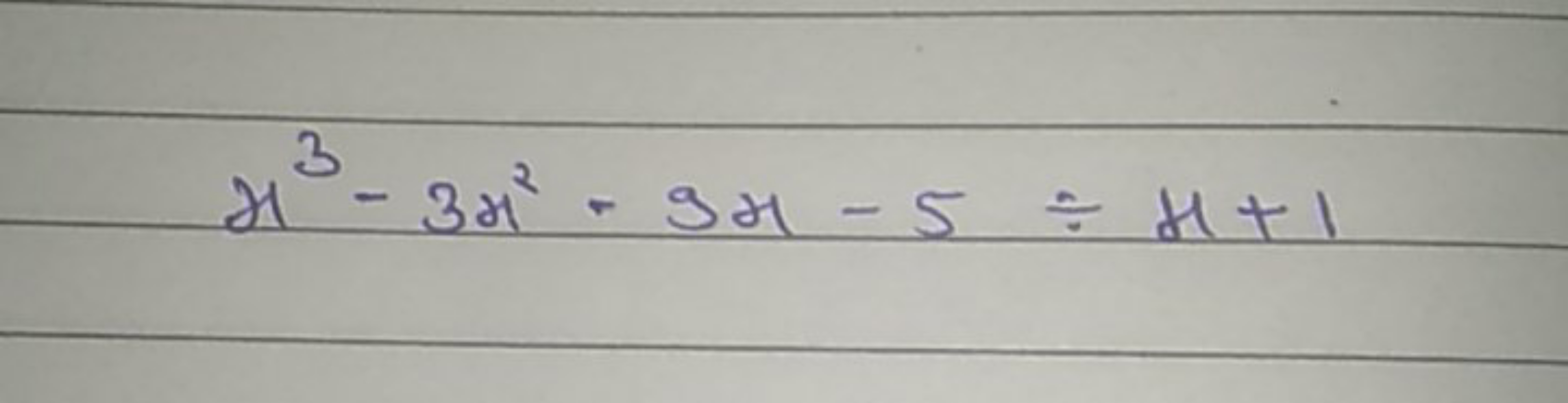 x3−3x2−9x−5÷x+1