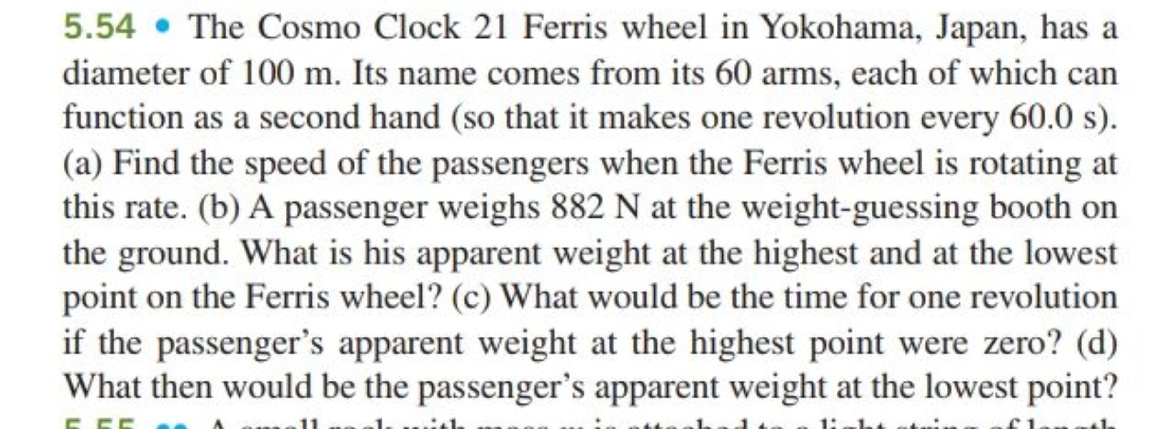 5.54 ⚫ The Cosmo Clock 21 Ferris wheel in Yokohama, Japan, has a
diame