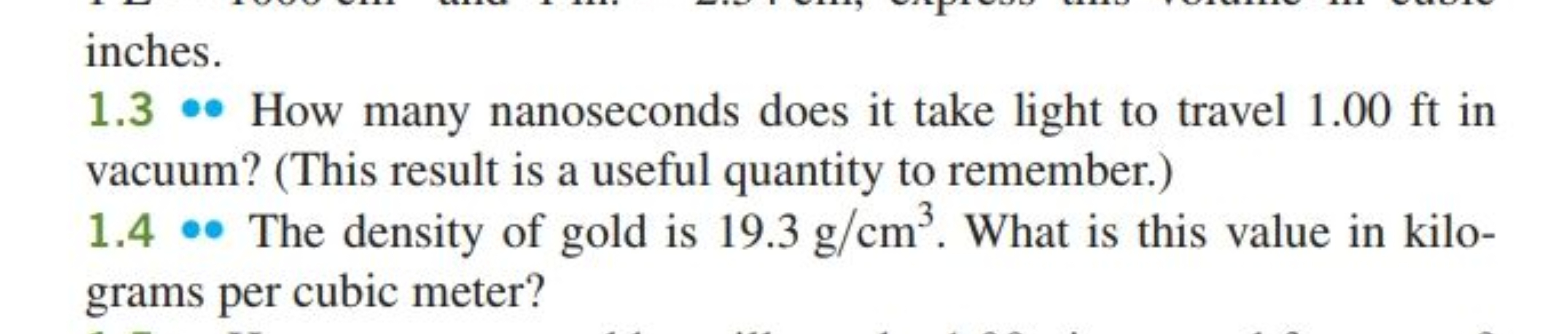 inches.
1.3∙ How many nanoseconds does it take light to travel 1.00 ft