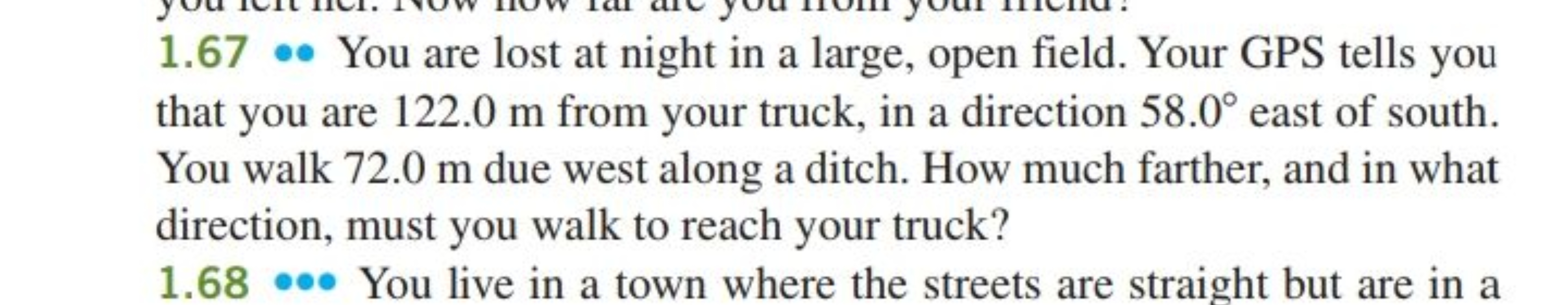 1.67∙ You are lost at night in a large, open field. Your GPS tells you