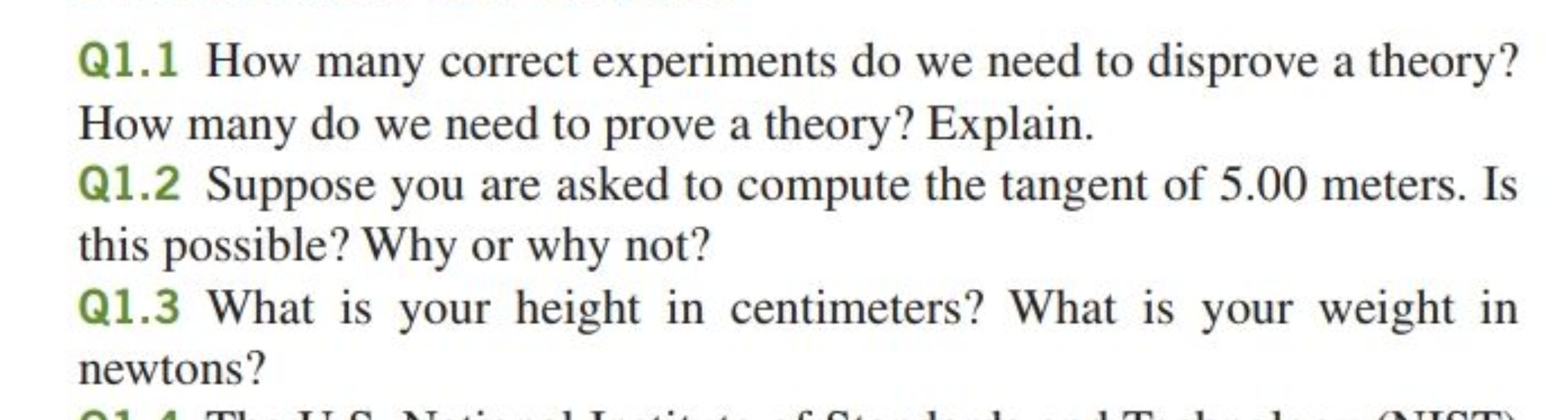 Q1.1 How many correct experiments do we need to disprove a theory? How