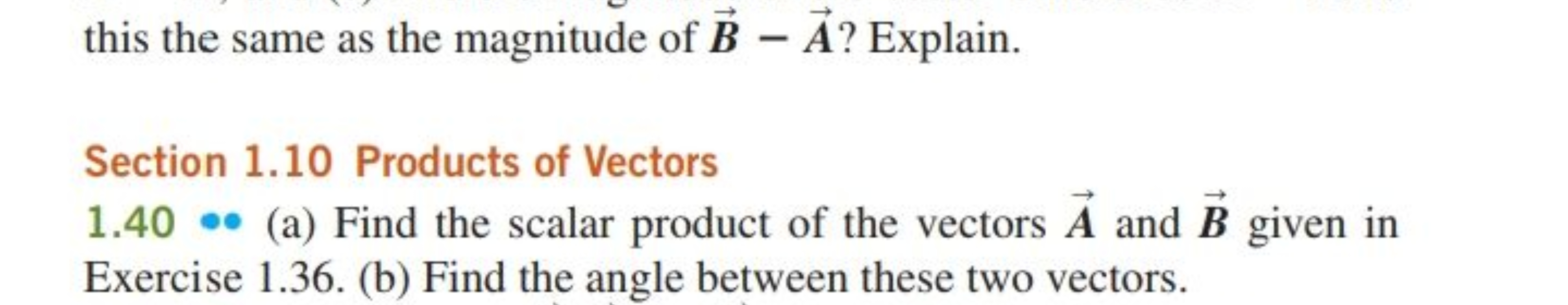 this the same as the magnitude of B−A ? Explain.

Section 1.10 Product