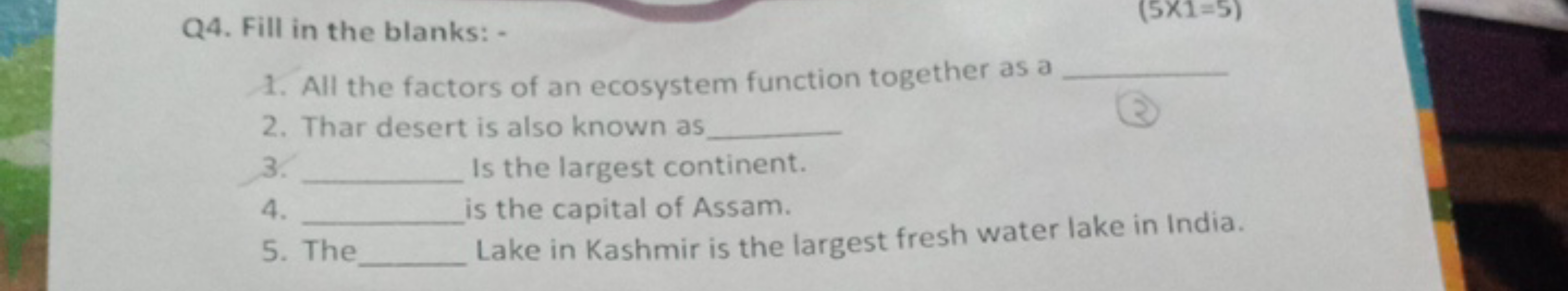 Q4. Fill in the blanks: -
1. All the factors of an ecosystem function 