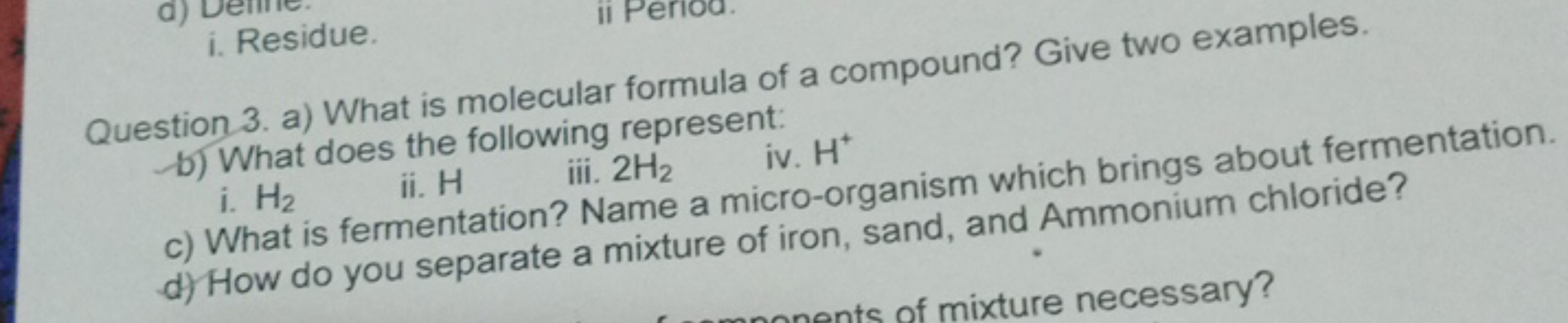 i. Residue.

Question 3. a) What is molecular formula of a compound? G