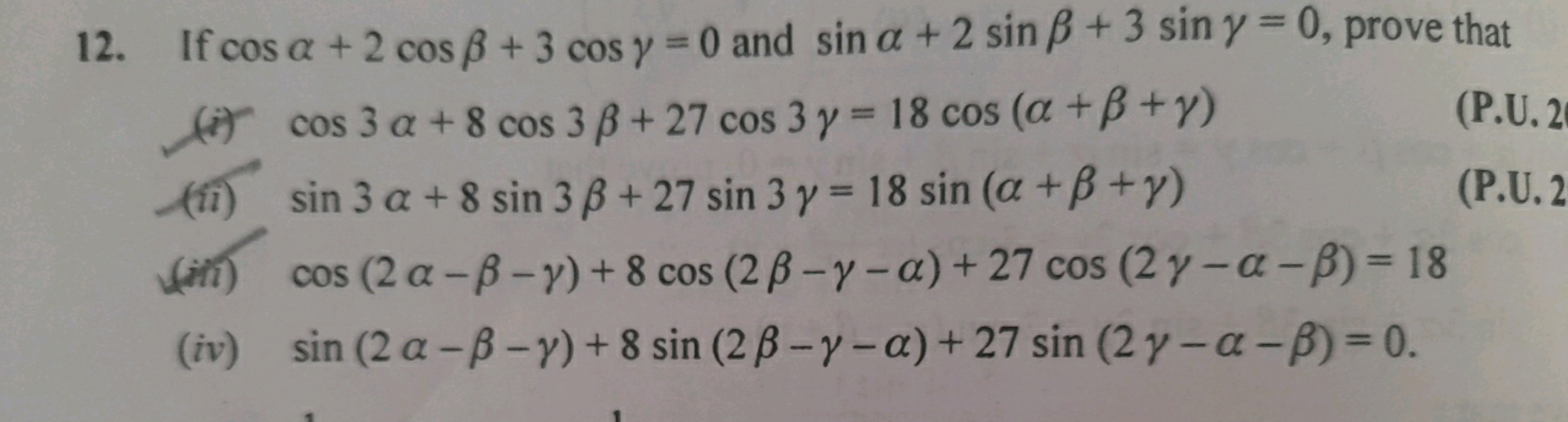 12.
If cos a + 2 cos ẞ +3 cos y = 0 and sin a +2 sin ẞ+3 sin y = 0, pr