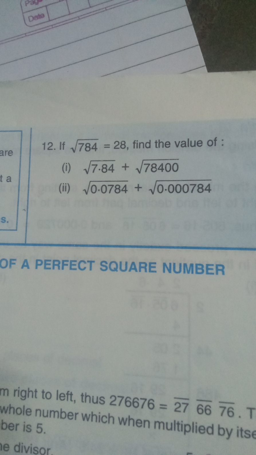 12. If 784​=28, find the value of :
(i) 7.84​+78400​
(ii) 0.0784​+0.00