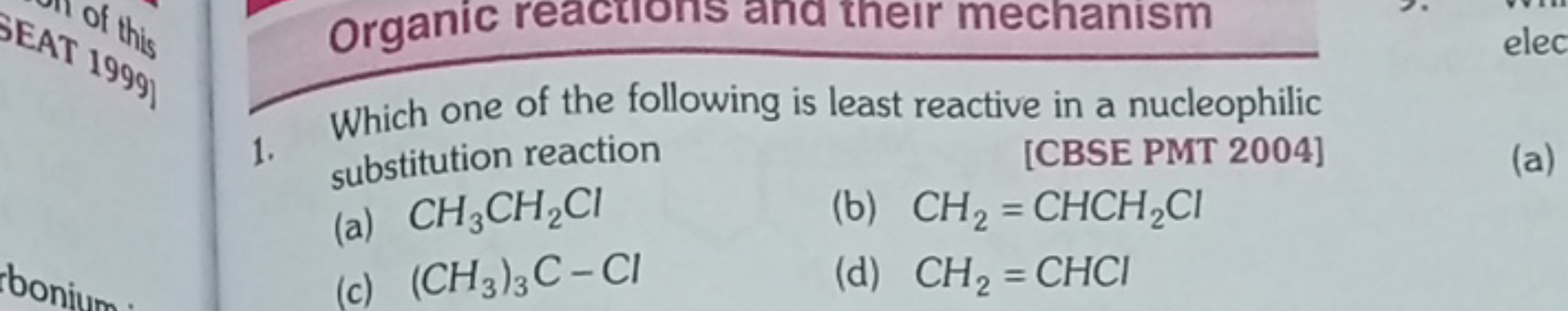 Organic reactions and their mechanism
1. Which one of the following is