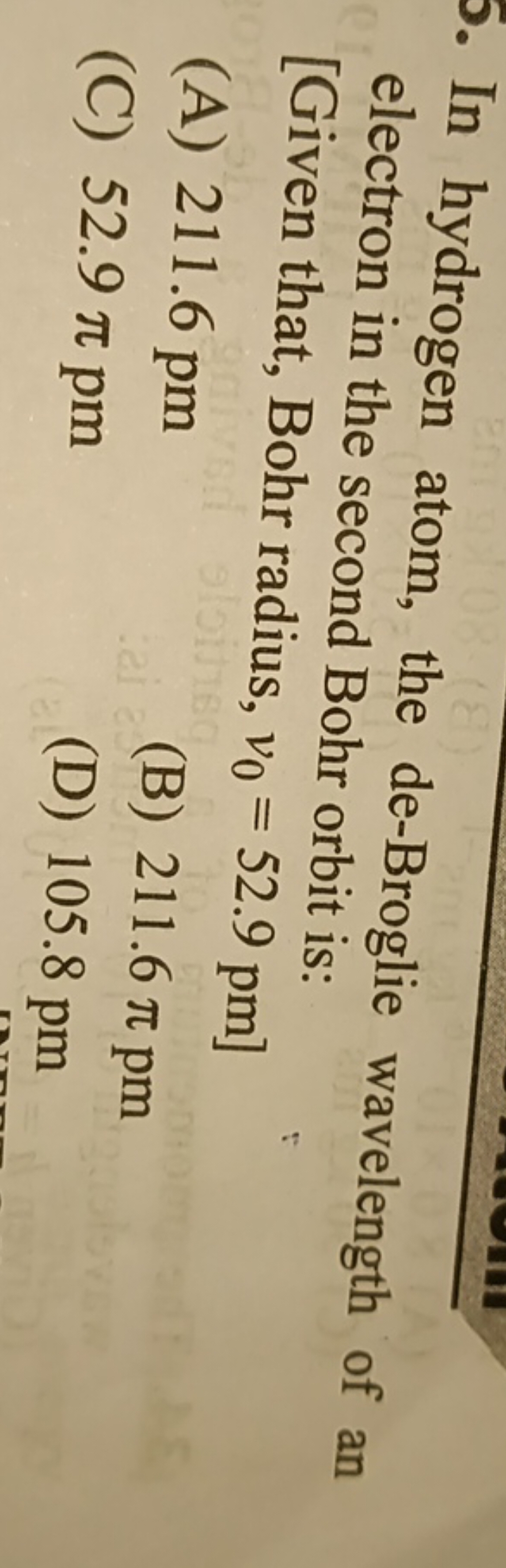 5. In hydrogen atom, the de-Broglie wavelength of an electron in the s