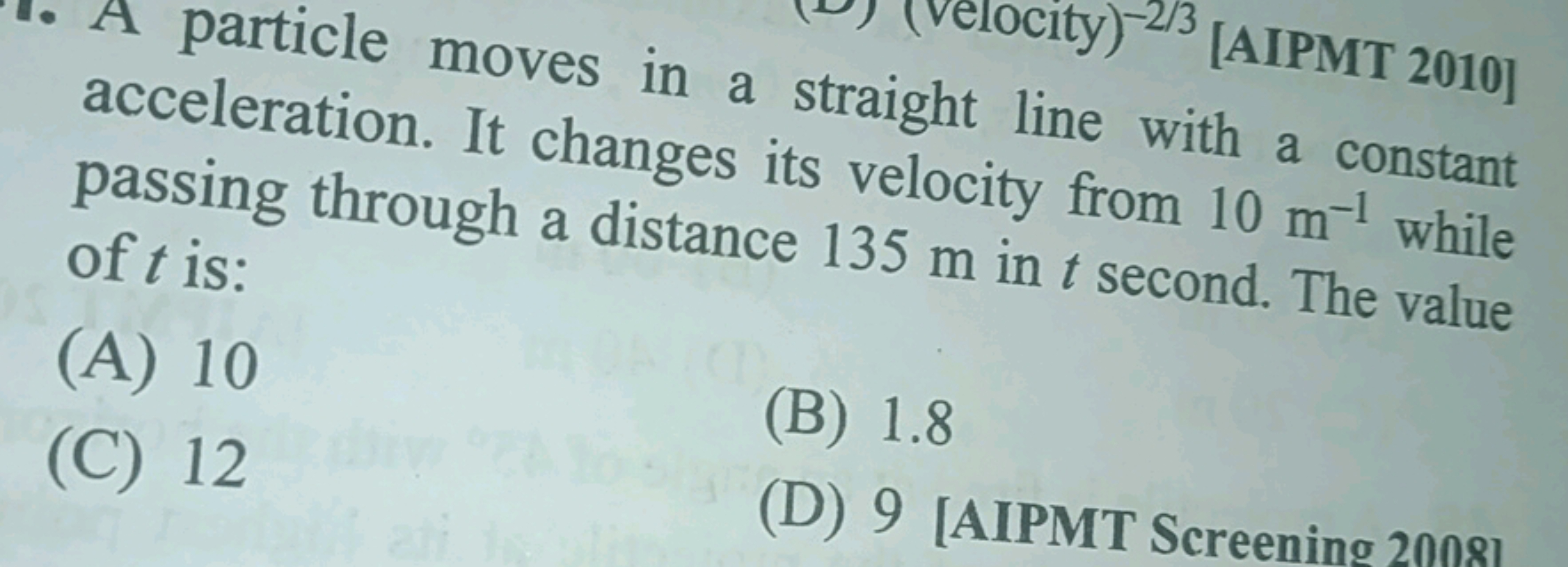 [AIPMT 2010] accel constant passing throug. It changes its velocity fr