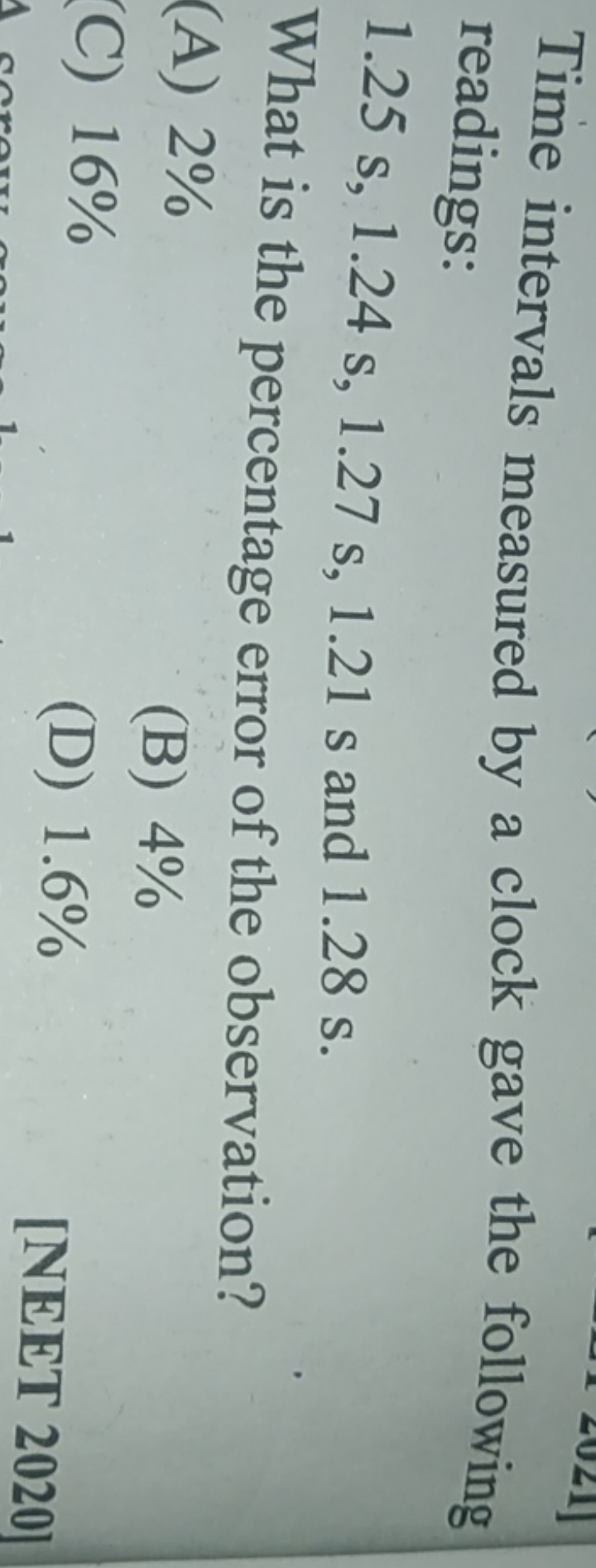 Time intervals measured by a clock gave the following readings:
1.25 s