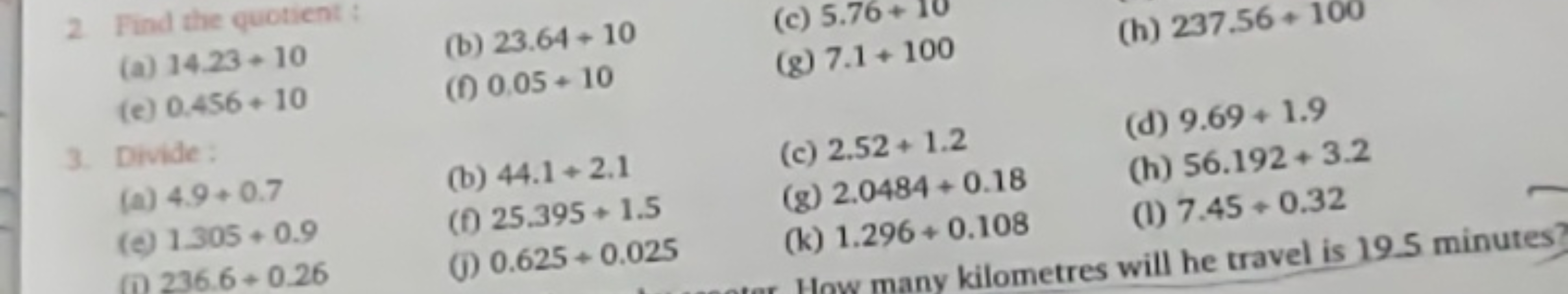 2. Find the quotient :
(a) 14.23+10
(b) 23.64+10
(c) 5.76+10
(e) 0.456