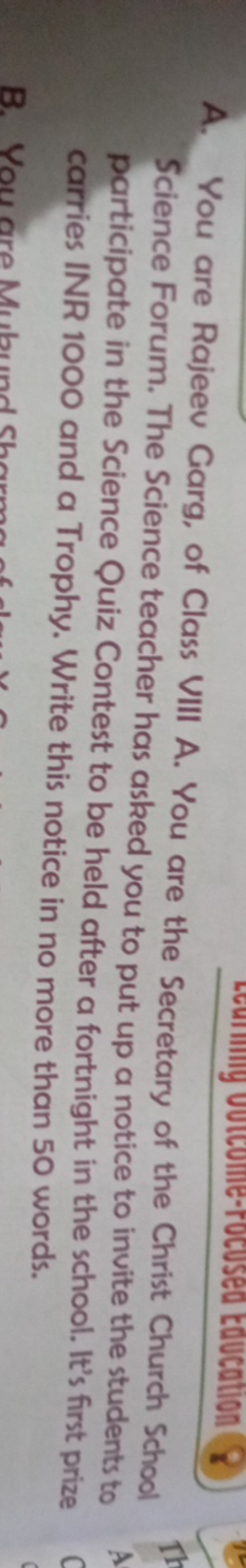 A. You are Rajeev Garg, of Class VIII A. You are the Secretary of the 