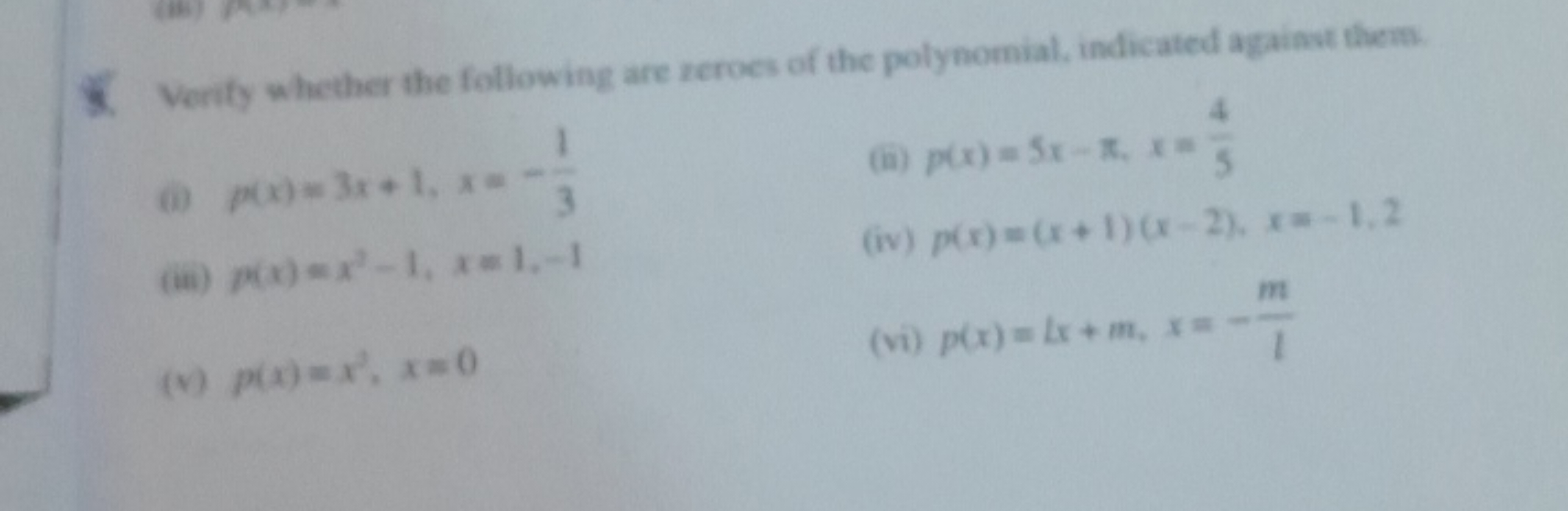 4. Verify whether the following are reroes of the polynomial, indicate